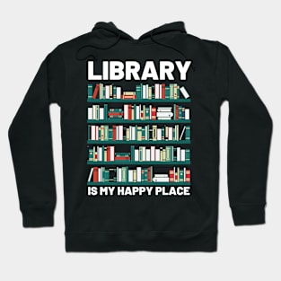 Library Is My Happy Place Hoodie